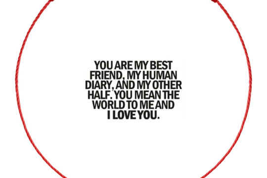 Dear friend, I love you